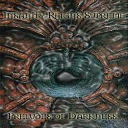 Insanity Reigns Supreme : Preludes of Darkness Insanity Reigns Supreme : Preludes of Darkness